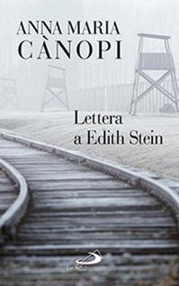 Lettera a Edith Stein - Anna Maria Cànopi - Libro San Paolo Edizioni 2014, Nuovi fermenti | Libraccio.it