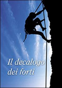 Il decalogo dei forti - Renzo Sala - Libro San Paolo Edizioni 2014, Amico | Libraccio.it