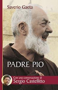 Padre Pio. Il mistero del Dio vicino - Saverio Gaeta - Libro San Paolo Edizioni 2014, Biblioteca universale cristiana | Libraccio.it