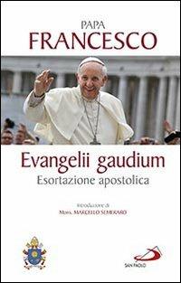 Evangelii gaudium. Esortazione apostolica - Francesco (Jorge Mario Bergoglio) - Libro San Paolo Edizioni 2013, I Papi del terzo millennio | Libraccio.it