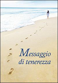 Messaggio di tenerezza  - Libro San Paolo Edizioni 2014, Amico | Libraccio.it