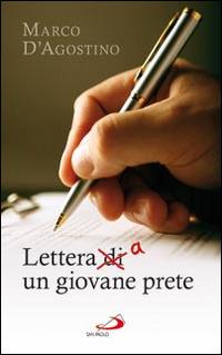 Lettera di/a un giovane prete - Marco D'Agostino - Libro San Paolo Edizioni 2014, Parole per lo spirito | Libraccio.it