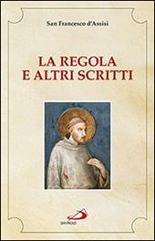 La regola e altri scritti