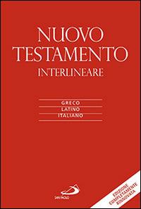 Nuovo Testamento. Versione interlineare in italiano. Ediz. multilingue  - Libro San Paolo Edizioni 2014, Vangelo. Nuovo Testamento. Testi | Libraccio.it