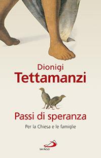 Passi di speranza. Per la Chiesa e le famiglie - Dionigi Tettamanzi - Libro San Paolo Edizioni 2014, Progetto famiglia | Libraccio.it