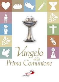 Vangelo della prima comunione. Testo CEI  - Libro San Paolo Edizioni 2014, Vangelo. Nuovo Testamento. Testi | Libraccio.it