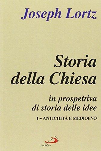 Storia della Chiesa in prospettiva di storia delle idee. Vol. 1: Antichità e Medioevo. - Joseph Lortz - Libro San Paolo Edizioni 2014, L'abside | Libraccio.it