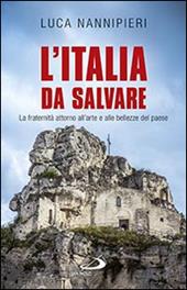 L'Italia da salvare. La fraternità attorno all'arte e alle bellezze del paese