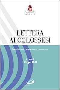 Lettera ai Colossesi. Introduzione, traduzione e commento  - Libro San Paolo Edizioni 2015, Nuovissima versione della Bibbia dai testi originali | Libraccio.it