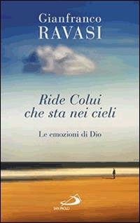 Ride colui che sta nei cieli. Le emozioni di Dio - Gianfranco Ravasi - Libro San Paolo Edizioni 2014, Nuovi fermenti | Libraccio.it