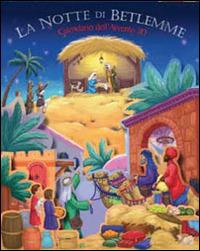La Notte di Betlemme. Calendario d'avvento 3D  - Libro San Paolo Edizioni 2014, Bimbi e Gesù | Libraccio.it