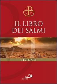 Il libro dei Salmi. Versione ufficiale della Conferenza Episcopale Italiana  - Libro San Paolo Edizioni 2015, Bibbia. Antico Testamento. Testi | Libraccio.it