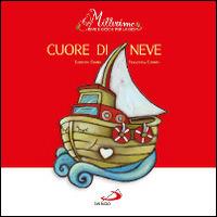 Cuore di neve. Millerime - Lorenzo Gobbi - Libro San Paolo Edizioni 2015, Progetto Informat | Libraccio.it