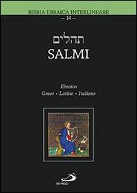 Salmi. Ebraico Greco Latino Italiano - Marco Zappella - Libro San Paolo Edizioni 2015, Bibbia. Antico Testamento. Testi | Libraccio.it
