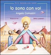 Io sono con voi - Angelo Comastri - Libro San Paolo Edizioni 2015, Se non diventerete come bambini | Libraccio.it