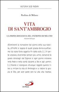 Vita di sant'Ambrogio. La prima biografia del patrono di Milano - Paolino di Milano - Libro San Paolo Edizioni 2016, Vetera sed Nova | Libraccio.it