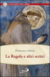 La regola e altri scritti