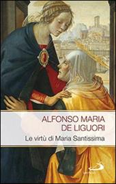 Le virtù di Maria Santissima