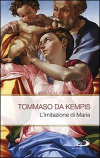 L'imitazione di Maria - Tommaso da Kempis - Libro San Paolo Edizioni 2015, Modello e presenza | Libraccio.it