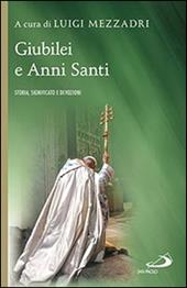 Giubilei e Anni santi. Storia, significato e devozioni