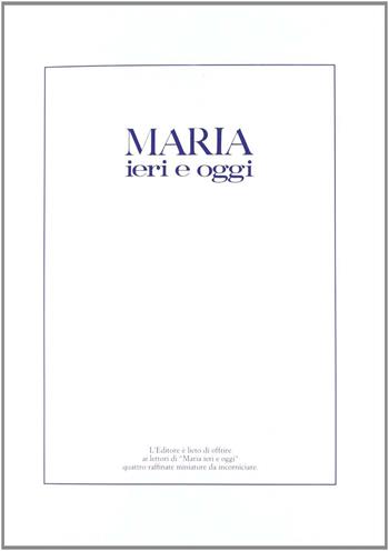 Maria ieri e oggi  - Libro San Paolo Edizioni 1984, Libri d'arte | Libraccio.it