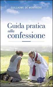 Image of Guida pratica alla confessione. Celebrare il sacramento della ric...