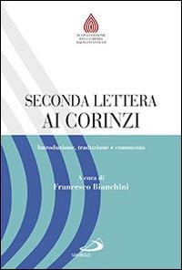 Seconda lettera ai Corinzi. Introduzione, traduzione e commento  - Libro San Paolo Edizioni 2015, Nuovissima versione della Bibbia dai testi originali | Libraccio.it