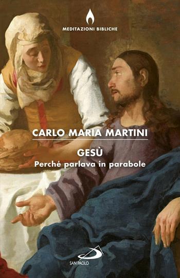 Gesù. Perché parlava in parabole? - Carlo Maria Martini - Libro San Paolo Edizioni 2017, Dimensioni dello spirito | Libraccio.it