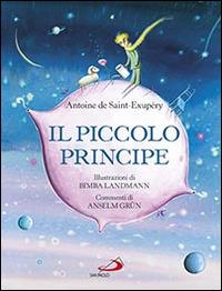 Il Piccolo Principe - Antoine de Saint-Exupéry - Libro San Paolo Edizioni 2016, I più bei libri per ragazzi | Libraccio.it