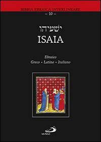 Isaia. Ediz. ebraica, greca, latina e italiana  - Libro San Paolo Edizioni 2016, Bibbia. Antico Testamento. Testi | Libraccio.it