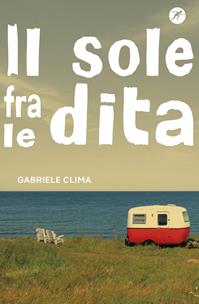 Il sole fra le dita - Gabriele Clima - Libro San Paolo Edizioni 2016, Narrativa San Paolo ragazzi | Libraccio.it