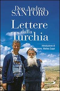 Lettere dalla Turchia - Andrea Santoro - Libro San Paolo Edizioni 2016, Dimensioni dello spirito | Libraccio.it