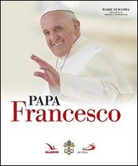 Papa Francesco - Marie Duhamel - Libro San Paolo Edizioni 2016, Grandi libri fotografici | Libraccio.it