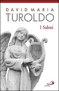 I Salmi - David Maria Turoldo - Libro San Paolo Edizioni 2016, Dimensioni dello spirito | Libraccio.it