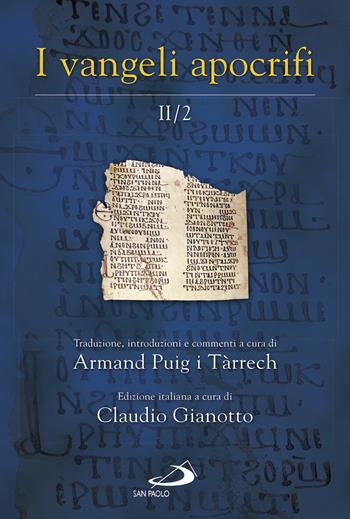 I Vangeli apocrifi. Vol. 2\2 - Armand Puig i Tárrech - Libro San Paolo Edizioni 2017, Guida alla Bibbia | Libraccio.it