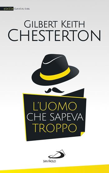 L' uomo che sapeva troppo - Gilbert Keith Chesterton - Libro San Paolo Edizioni 2017, Le vele | Libraccio.it