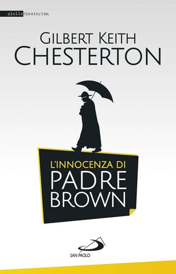 L'innocenza di padre Brown - Gilbert Keith Chesterton - Libro San Paolo Edizioni 2017, Le vele | Libraccio.it