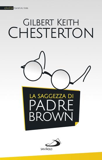 La saggezza di padre Brown - Gilbert Keith Chesterton - Libro San Paolo Edizioni 2017, Le vele | Libraccio.it