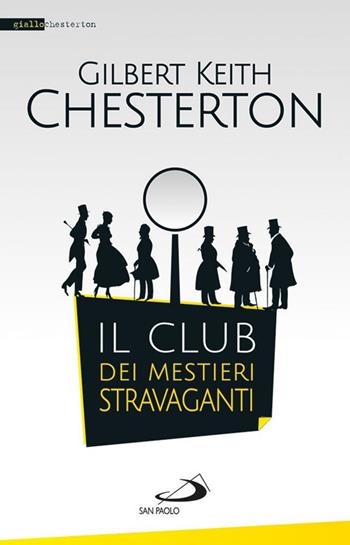 Il club dei mestieri stravaganti - Gilbert Keith Chesterton - Libro San Paolo Edizioni 2017, Le vele | Libraccio.it