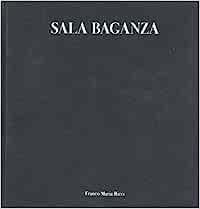 Sala Baganza. Ediz. italiana e inglese - Marzio Dall'Acqua - Libro FMR 1999, Grand Tour | Libraccio.it