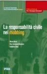 La responsabilità civile nel mobbing - Marco Bona, Pier Giuseppe Monateri, Umberto Oliva - Libro Ipsoa 2002, Le nuove frontiere della respons. civile | Libraccio.it