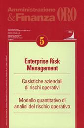 Enterprise risk management. Casistiche aziendali di rischi operativi. Modello quantitativo di analisi del rischio operativo