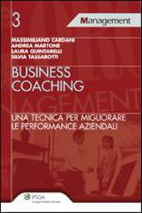 Business coaching. Una tecnica per migliorare le performance aziendali  - Libro Ipsoa 2008 | Libraccio.it