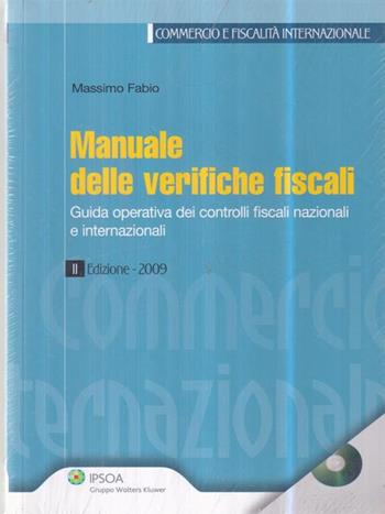 Manuale delle verifiche fiscali - Massimo Fabio - Libro Ipsoa 2008, Commercio e fiscalità internazionale | Libraccio.it