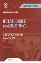Intangibile marketing. Il peso dei fattori immateriali