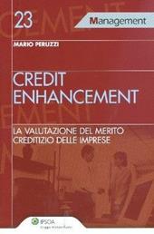 Credit enhancement. La valutazione del merito creditizio delle imprese