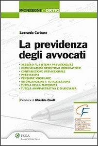 La previdenza degli avvocati - Leonardo Carbone - Libro Ipsoa 2010, Professione e diritto | Libraccio.it