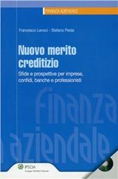 Nuovo merito creditizio. Sfide e prospettive per imprese, confidi, banche e professionisti. Con CD-ROM