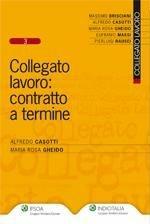 Collegato lavoro. Contratto a termine - Alfredo Casotti, M. Rosa Gheido - Libro Ipsoa 2011 | Libraccio.it