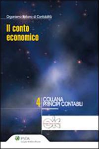 Il conto economico  - Libro Ipsoa 2011, Principi contabili | Libraccio.it
